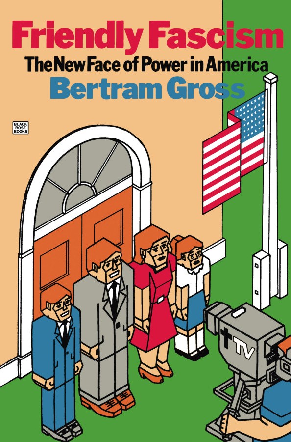 The friendly fascism of Bertram Gross