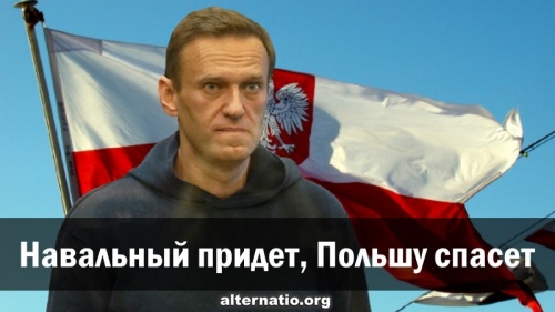 Navalny will come, Will save Poland